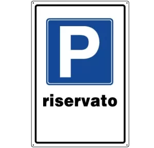 CARTELLO IN ALLUMINIO PARCHEGGIO RISERVATO 0540.07.00 D&B