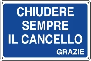 CARTELLO ALL. CHIUDERE IL CANCELLO 0410.39.90 D&B